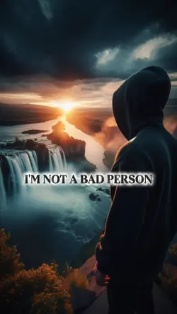 I'm not a bad person