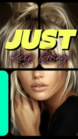JUST KEEP GOIN'