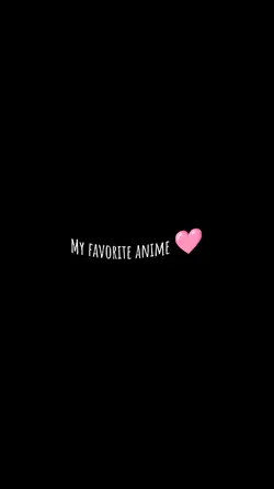 favorite anime 