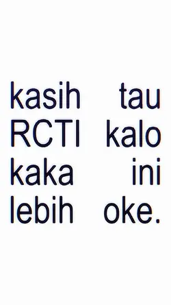kasih tau rcti kalo