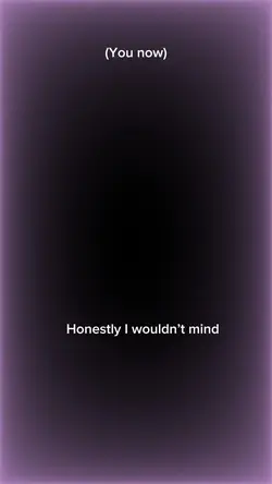 Wouldn’t mind 
