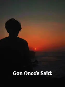 Gon Once's Said
