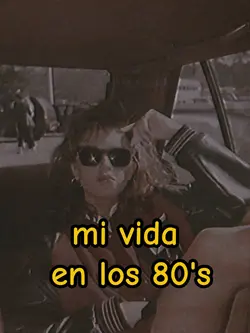 mi vida en los 80's 