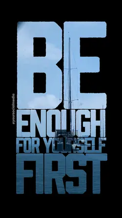 BE ENOUGH