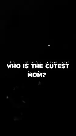 Cutest Mom