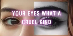your eyes