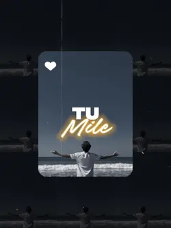 Tu Mile..!!
