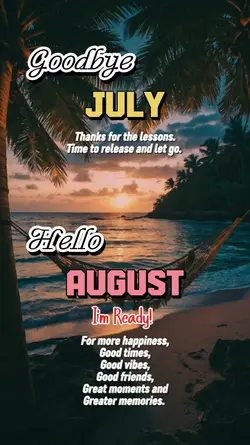 GOODBYE JULY