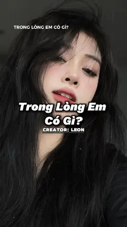 Trong Lòng Em Có Gì