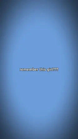 remember this girl