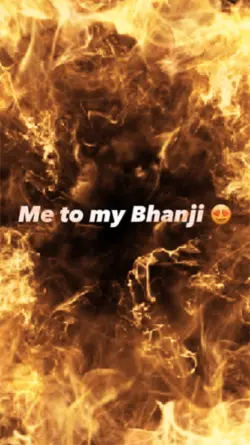 me to my bhanji