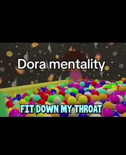 Dora mentality