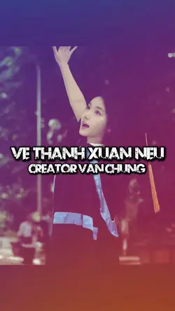 Vé Thanh Xuân NEU