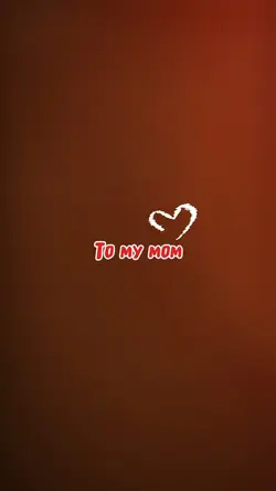 to my mom