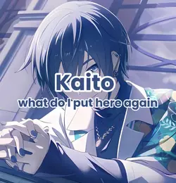 Kaito!