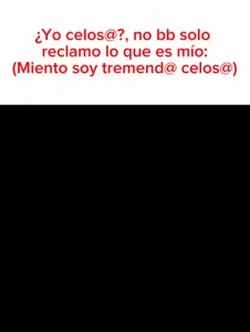 Yo el menso celoso: