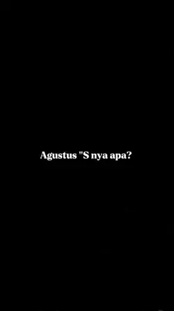 agustus s nya apa