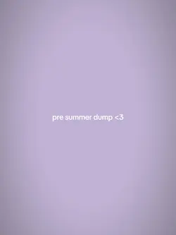pre summer dumpp 