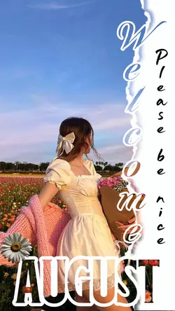 Welcome August