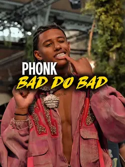 Bad do Bad phonk