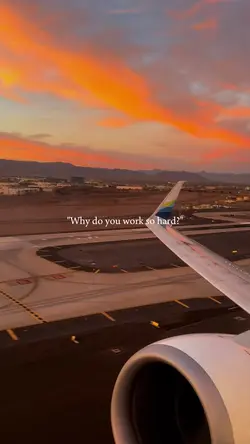 why you work so hard