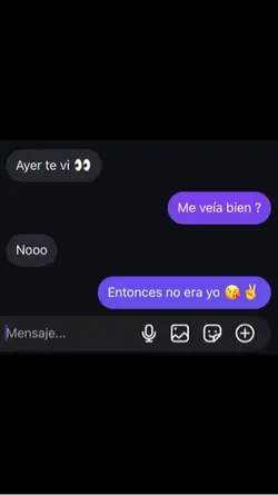 Entonces no era yo 😘