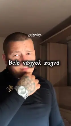 Bele vagyok zugva 