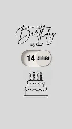 BDAY DAD 14 AUGUST