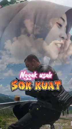 Nggak usah sok kuat!