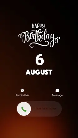 BIRTHDAY 6 AUGUST 