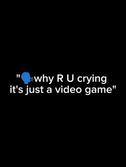 it's just a game...