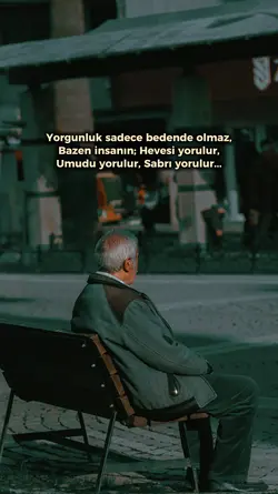 İnsan yorulur