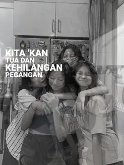 kita kan tua dan ke