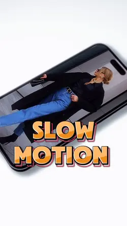 Slow motion 