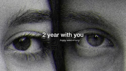 2 year with you