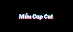 Mẫu Cap Cut 