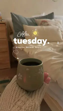 Hello Tuesday 🤍