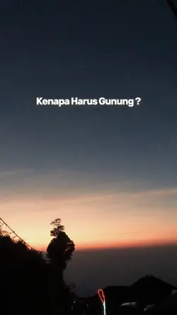 Kenapa Harus Gunung?