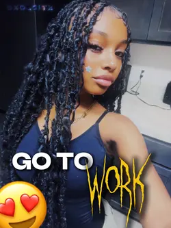 go to workk!