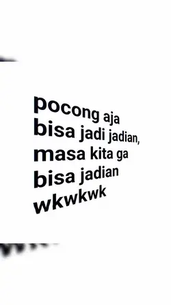 pocong aja bisa jadi