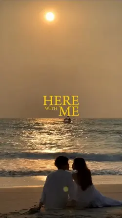 HERE WITH ME