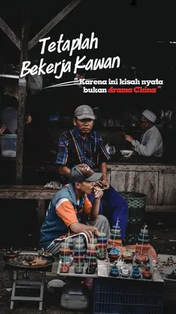 Tetep Bekerja Kawan
