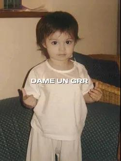 DAME UN GRR