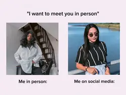 Me in person vs me 