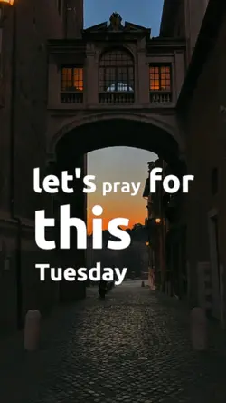 TUESDAY PRAYER 