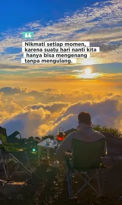 nikmati setiap momen