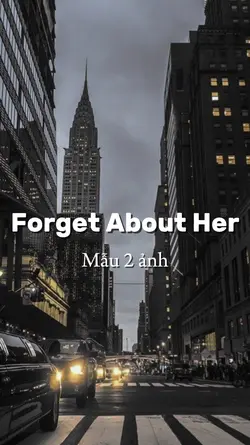 Forget About Her