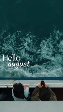 Hello August