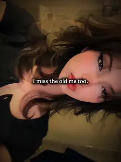 I miss the old me 2