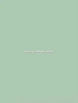 bullying changes ppl